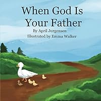 When God Is Your Father When God Is Your Father Paperback