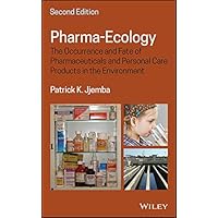Pharma-Ecology: The Occurrence and Fate of Pharmaceuticals and Personal Care Products in the Environment Pharma-Ecology: The Occurrence and Fate of Pharmaceuticals and Personal Care Products in the Environment eTextbook Hardcover