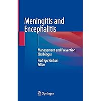 Meningitis and Encephalitis: Management and Prevention Challenges Meningitis and Encephalitis: Management and Prevention Challenges Kindle Hardcover Paperback