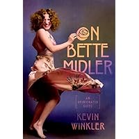 On Bette Midler: An Opinionated Guide On Bette Midler: An Opinionated Guide Hardcover Kindle