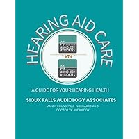 Hearing Aid Care: A guide for your hearing health