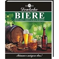 Deutsche Biere: ca. 200 Biersorten aus Deutschland Deutsche Biere: ca. 200 Biersorten aus Deutschland Hardcover