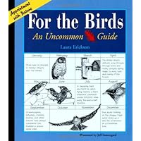 For The Birds: An Uncommon Guide (Appointment With Nature) For The Birds: An Uncommon Guide (Appointment With Nature) Paperback Kindle