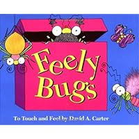 Feely Bugs: To Touch and Feel Feely Bugs: To Touch and Feel Hardcover