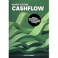 Cashflow: Simpele stappenplannen naar financiële vrijheid (Dutch Edition) Cashflow: Simpele stappenplannen naar financiële vrijheid (Dutch Edition) Kindle