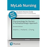 MyLab Nursing with Pearson eText Print Access Card for Pharmacology for Nurses: A Pathophysiologic Approach