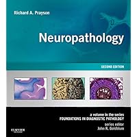 Neuropathology E-Book: A Volume in the Series: Foundations in Diagnostic Pathology Neuropathology E-Book: A Volume in the Series: Foundations in Diagnostic Pathology Kindle Hardcover