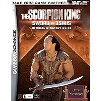 The Scorpion King(TM): Sword of Osiris Official Strategy Guide The Scorpion King(TM): Sword of Osiris Official Strategy Guide Paperback