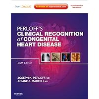 Perloff's Clinical Recognition of Congenital Heart Disease: Expert Consult - Online and Print Perloff's Clinical Recognition of Congenital Heart Disease: Expert Consult - Online and Print Hardcover