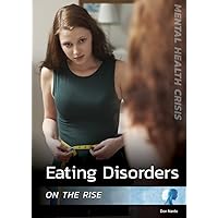 Eating Disorders on the Rise (Mental Health Crisis)