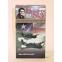 Cliff Robertson Presents Hunters in the Sky Fighter Aces of World War II