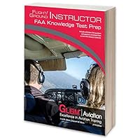 Gleim Flight/Ground Instructor FAA Knowledge Test 2019