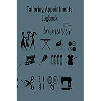 Tailoring Appointments Logbook: Compact Customer Records Book For Fashion Houses Tailoring Appointments Logbook: Compact Customer Records Book For Fashion Houses Paperback