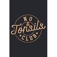 No Tonsils Club Tonsillitis Out Humor Children Gag: Notebook Planner, To Do List, Daily Organizer