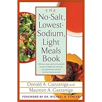 The No-Salt, Lowest-Sodium Light Meals Book The No-Salt, Lowest-Sodium Light Meals Book Hardcover Kindle Paperback Mass Market Paperback
