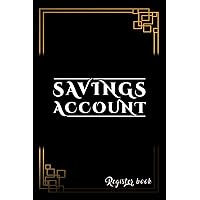 Savings account Register book: Bank Account Register Book | Simple Bank Account Register Book | Personal Money Tracking Logbook | Deposit And Withdrawal Book | Savings Account Ledger Savings account Register book: Bank Account Register Book | Simple Bank Account Register Book | Personal Money Tracking Logbook | Deposit And Withdrawal Book | Savings Account Ledger Paperback