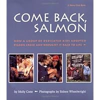Come Back, Salmon: How a Group of Dedicated Kids Adopted Pigeon Creek and Brought it Back to Life Come Back, Salmon: How a Group of Dedicated Kids Adopted Pigeon Creek and Brought it Back to Life Paperback Hardcover