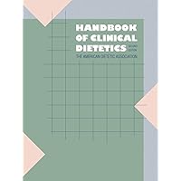 Handbook of Clinical Dietetics: Second Edition Handbook of Clinical Dietetics: Second Edition Paperback