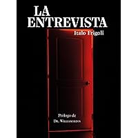 La Entrevista (Spanish Edition) La Entrevista (Spanish Edition) Paperback Kindle