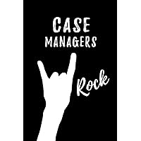 Case Managers Rock: Blank Lined Journal Notebook Diary - a Perfect Birthday, Appreciation day,Business conference, management week, recognition day or ... Gift from friends, coworkers and family.