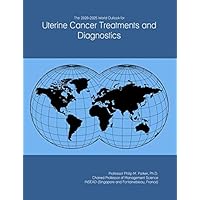 The 2020-2025 World Outlook for Uterine Cancer Treatments and Diagnostics