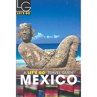 Let's Go Mexico (20th Edition) Let's Go Mexico (20th Edition) Paperback