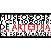 Museos y Centros de Arte Contemporáneo en España Museos y Centros de Arte Contemporáneo en España Paperback