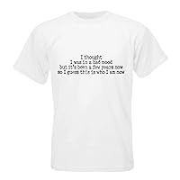 I thought I was in a bad mood but it's been a few years now so I guess this is who I am now T-shirt