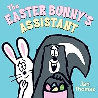 The Easter Bunny's Assistant: An Easter And Springtime Book For Kids The Easter Bunny's Assistant: An Easter And Springtime Book For Kids Hardcover