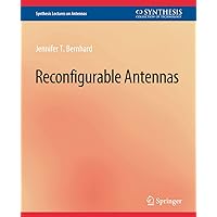 Reconfigurable Antennas (Synthesis Lectures on Antennas) Reconfigurable Antennas (Synthesis Lectures on Antennas) Paperback