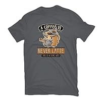TeeFury - A Coffee is Never Latte - Mens Drink, Coffee, T-Shirt