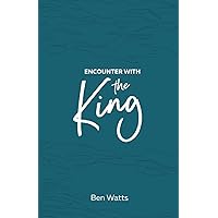 Encounter with the King: Freedom is not what you think it is. Encounter with the King: Freedom is not what you think it is. Paperback