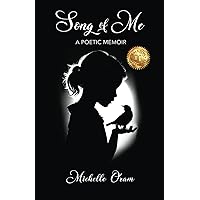 Song of Me: A Poetic Memoir Song of Me: A Poetic Memoir Kindle Hardcover Paperback