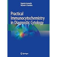 Practical Immunocytochemistry in Diagnostic Cytology Practical Immunocytochemistry in Diagnostic Cytology Hardcover Kindle Paperback