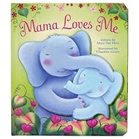 Mama Loves Me Mama Loves Me Board book