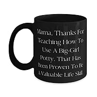 Cute Mama 11oz 15oz Mug, Mama, Thanks For Teaching How To Use A Big-Girl Potty. That Has, Funny for Mom, Mother's Day