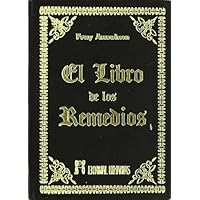 El Libro De Los Remedios (Spanish Edition) El Libro De Los Remedios (Spanish Edition) Hardcover