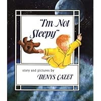 I'm Not Sleepy I'm Not Sleepy Hardcover