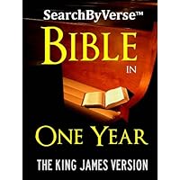 SearchByVerse™ DAILY BIBLE IN ONE YEAR (KING JAMES VERSION): One Year Daily Reading Bible Plan with Integrated King James Bible Fully Searchable By Book, ... Bible | Search By Verse Bible Book 7)