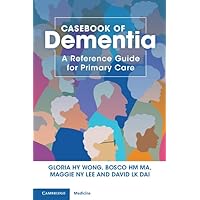 Casebook of Dementia: A Reference Guide for Primary Care Casebook of Dementia: A Reference Guide for Primary Care Kindle Paperback