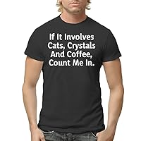 If It Involves Cats, Crystals and Coffee, Count Me in. - Men's Adult Short Sleeve T-Shirt