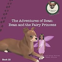 The Adventures of Bean: Bean and the Fairy Princess The Adventures of Bean: Bean and the Fairy Princess Paperback Kindle