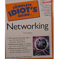 The Complete Idiot's Guide to Networking (3rd Edition) The Complete Idiot's Guide to Networking (3rd Edition) Paperback