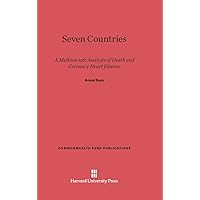 Seven Countries: A Multivariate Analysis of Death and Coronary Heart Disease (Commonwealth Fund Publications, 18) Seven Countries: A Multivariate Analysis of Death and Coronary Heart Disease (Commonwealth Fund Publications, 18) Hardcover