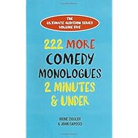 222 More Comedy Monologues 2 Minutes & Under (Ultimate Audition) 222 More Comedy Monologues 2 Minutes & Under (Ultimate Audition) Paperback