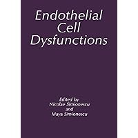 Endothelial Cell Dysfunctions Endothelial Cell Dysfunctions Hardcover Paperback