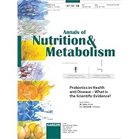 Probiotics in Health and Disease - What Is the Scientific Evidence?: Annals of Nutrition & Metabolism 2010, Vol. 57, Suppl. 1