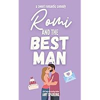 Romi and the Best Man: A Lake Sterling Small Town Sweet Romance (Lake Sterling Sweet Romance) Romi and the Best Man: A Lake Sterling Small Town Sweet Romance (Lake Sterling Sweet Romance) Paperback Kindle