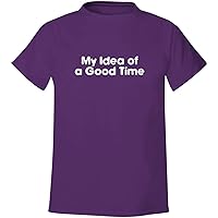 My Idea Of A Good Time - Men's Soft & Comfortable T-Shirt