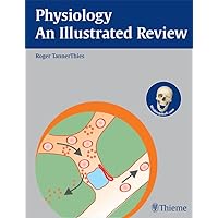 Physiology - An Illustrated Review (Thieme Illustrated Reviews) Physiology - An Illustrated Review (Thieme Illustrated Reviews) Kindle Paperback Mass Market Paperback